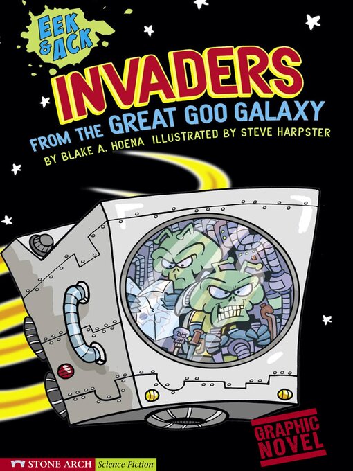 Title details for Invaders from the Great Goo Galaxy by Steve Harpster - Available